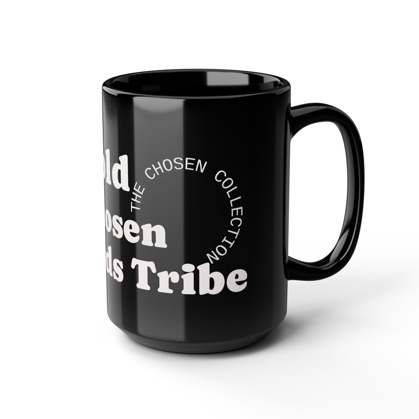 Inspirational Black Mug - 15oz - 'Be Bold, Be Chosen, Be God's Tribe'