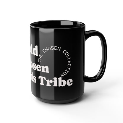 Inspirational Black Mug - 15oz - 'Be Bold, Be Chosen, Be God's Tribe'