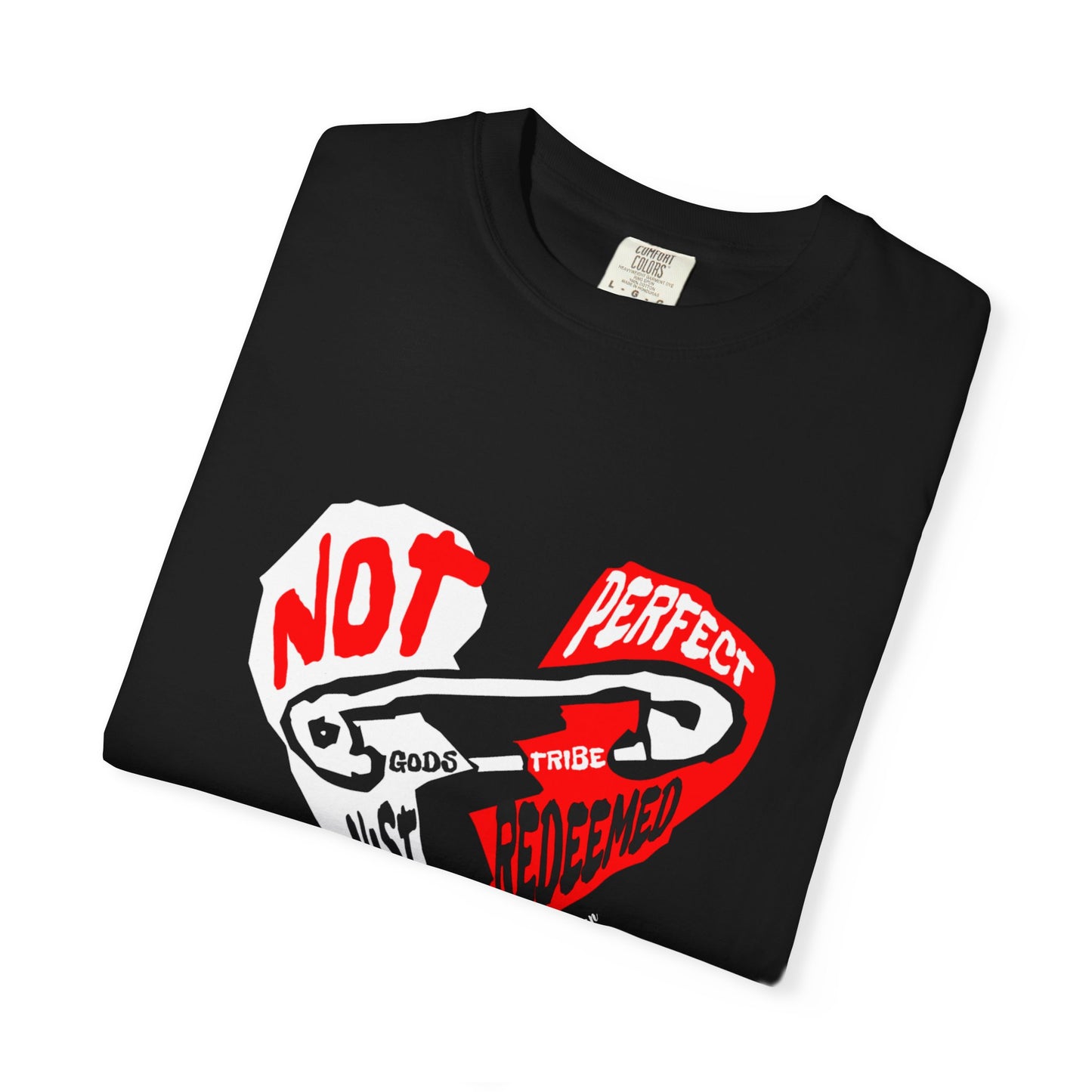 Gods Tribe : The Chosen Collection Not perfect Just Redeemed Unisex Garment-Dyed T-shirt